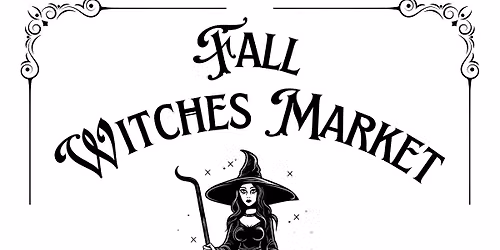 2026: Fall Witches Market \ud83e\uddd9\u200d\u2640\ufe0f