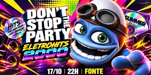 Dont Stop the Party ELETROHITS 2000 A Trilha sonora de uma geração está de volta