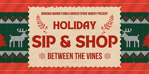 Holiday Sip & Shop "Between The Vines"