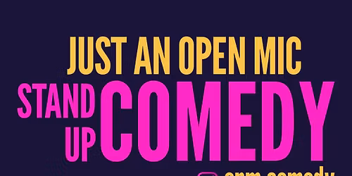 JUST AN OPEN MIC \ud83c\udfa4 COMEDY NIGHT
