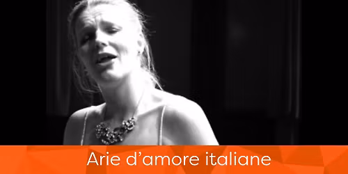 Lunchtime Concert: Arie d'amore italiane
