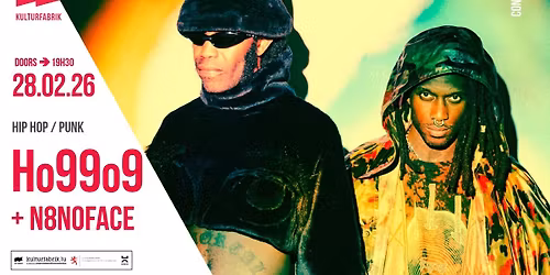 Ho99o9 + N8NOFACE \/\/ TOMORROW WE ESCAPE TOUR @KULTURFABRIK