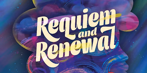 National Philharmonic - What the Soul Already Knows - Requiem and Renewal at Music Center at Strathmore