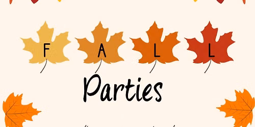 Fall Parties