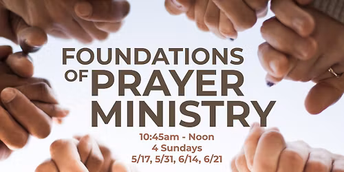 Foundations of Prayer Ministry