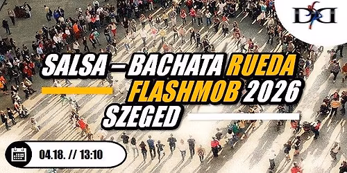 Salsa - Bachata Rueda Flasmob- Szeged