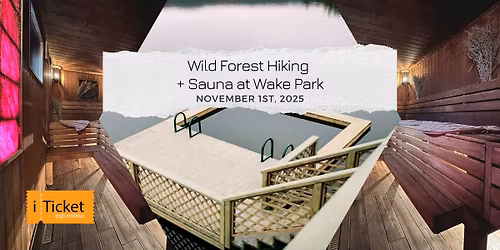 \ud83c\udf32Wilderness & Sauna: Hike. Sweat. Heal.
