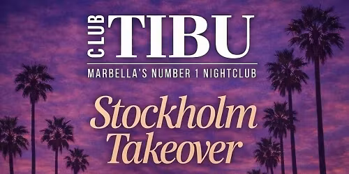 Stockholm Take Over at TIBU Marbella | Puerto Ban\u00fas Club Night 2026
