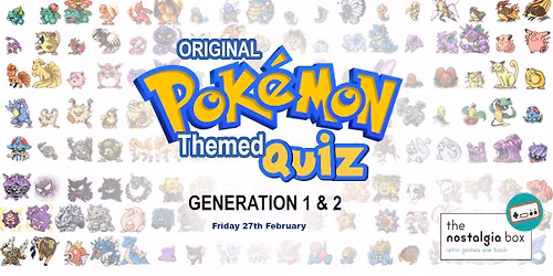 Pokemon Themed Quiz Night @ The Nostalgia Box