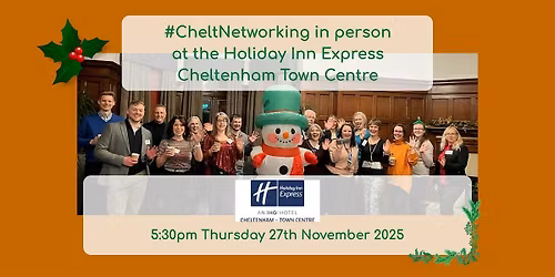 #CheltNetworking Goes Festive at the Holiday Inn Express Cheltenham