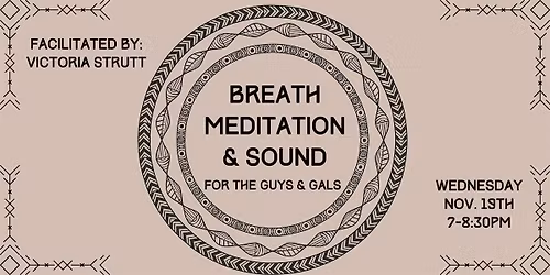 Breath Meditation and Sound for the Guys & Gals