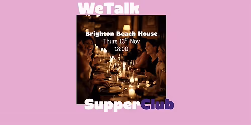 WeTalk Supper Club - suppers club for ambitious women