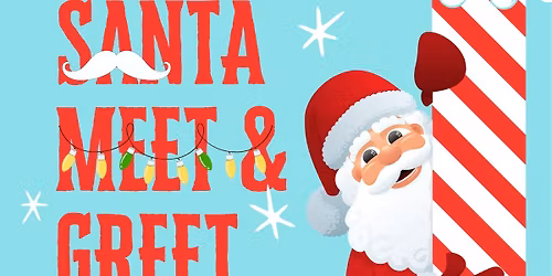 Santa Meet & Greet!