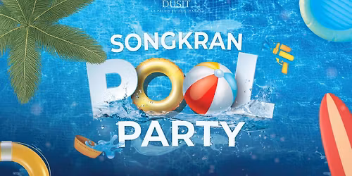 Songkran Pool Party | A rooftop celebration of Thai Water Festival