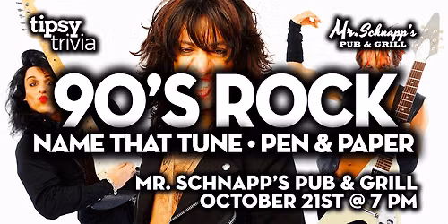 Calgary: Mr. Schnapps - 90's Rock Name That Tune Pen & Paper - Oct 21, 7pm