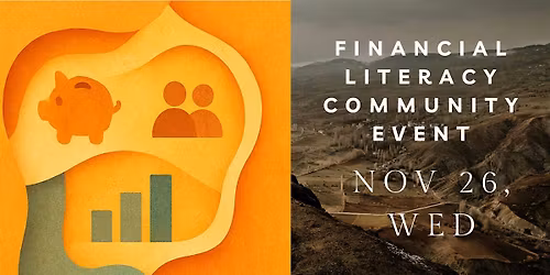 NOV26, WED, Empowering Financial Literacy Community Networking & Event
