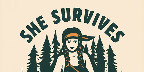 She Survives: Women\u2019s Bushcraft & Survival Weekend