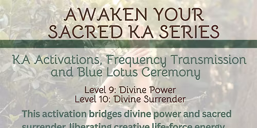 Awaken Your Sacred Ka Series: Divine Power + Divine Surrender