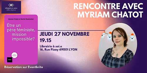 Rencontre avec Myriam Chatot pour "Etre un p\u00e8re f\u00e9ministe"