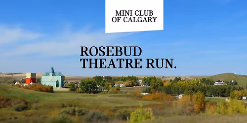 MINI Club of Calgary: Rosebud Theatre Run