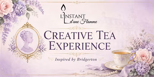 CREATIVE TEA EXPERIENCE- INSPIRED BY BRIDGERTON