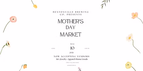 Mother's Day Market at Bentonville Brewing Co. 