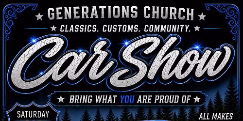 Generations Church First Annual Car Show