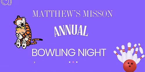 Matthew's Mission Annual Bowling Night