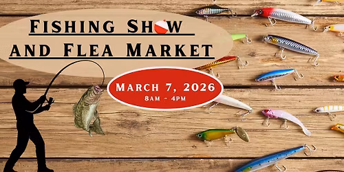 2026 Fishing Show & Flea Market