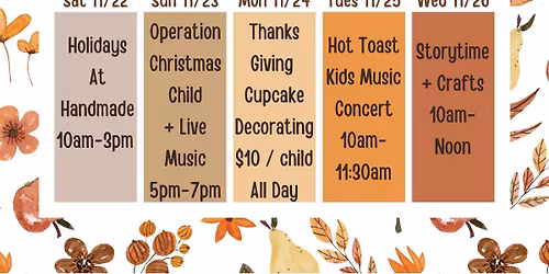 Thanksgiving Break Activities @ HANDMADE