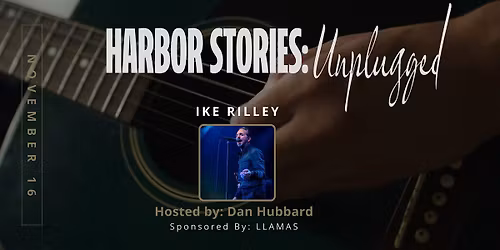 Harbor Stories: Unplugged featuring Ike Rilley