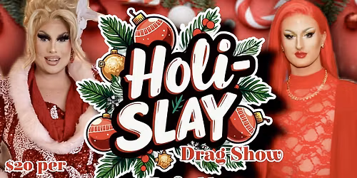 Holi-Slay Drag Show