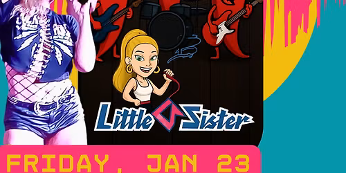 LITTLE SISTER BAND Live at Peppers KOP\u2022Fri, Jan 23 \u2022 8:30-11:30pm