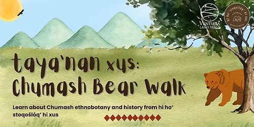 taya\u2019nan xus: Chumash Bear Walk at Harmon Canyon Preserve