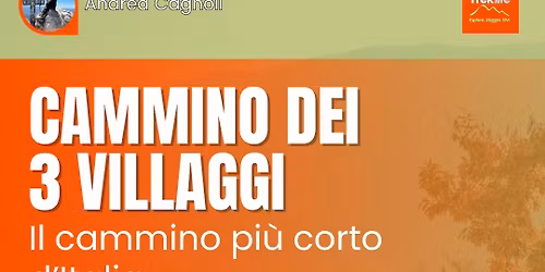 Il Cammino dei 3 villaggi - il cammino pi\u00f9 corto d'Italia