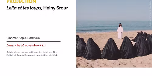 Projection - Leila et les loups, Heiny Srour
