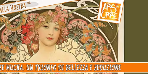 Visita alla Mostra: Alphonse Mucha. Un trionfo di bellezza e seduzione