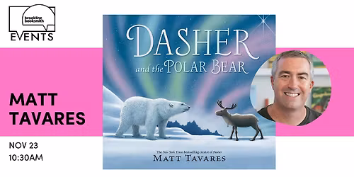 Story Hour! Matt Tavares: Dasher and the Polar Bear