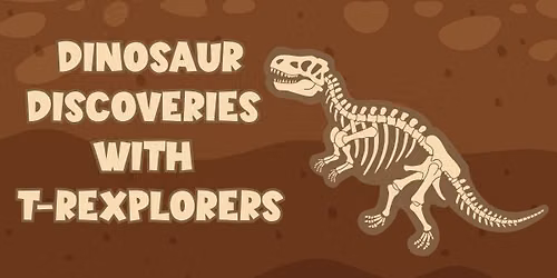 Dinosaur Discoveries with T-Rexplorers