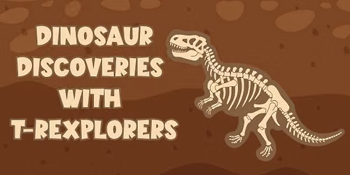 Dinosaur Discoveries with T-Rexplorers