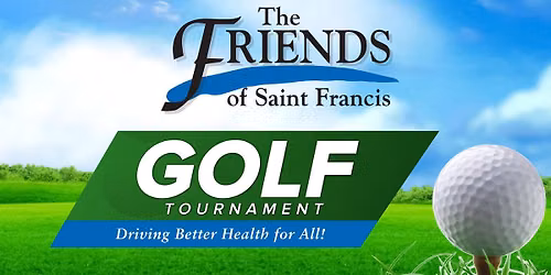 The Friends of Saint Francis Golf Tournament