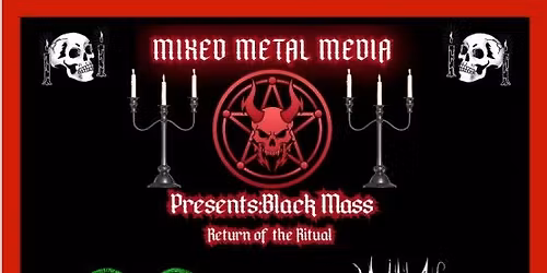 MixedMetalMedia Presents BlackMass 2 Return of the Ritual