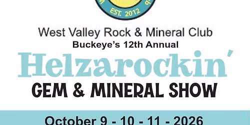 12th Annual Hellzarockin' Gem and Mineral Show