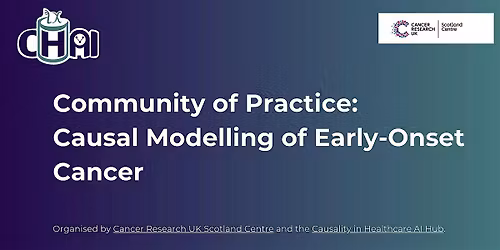 Community of Practice: Causal Modelling of Early-Onset Cancer (Part 2)