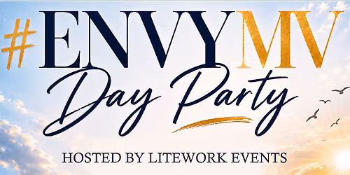 Envy MV Day Party 2026 | Oak Bluffs, Martha's Vineyard