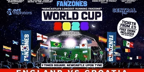 England VS Croatia - 9pm Kick Off - World Cup 2026 @ 'Summer Of Sport Fanzone'