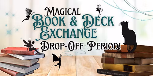 Magical Book & Deck Exchange: Drop-Off Period