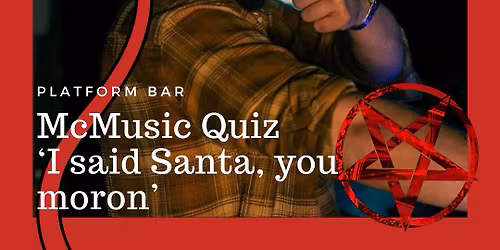 The McMusic Quiz - I Said Santa, You Moron!