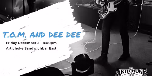 T.O.M. and Dee Dee Live @ The Artichoke Sandwichbar East 