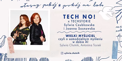 TECH NO! x Techstorie | Wielki mysliciel - o samodzielnym mysleniu w dobie AI